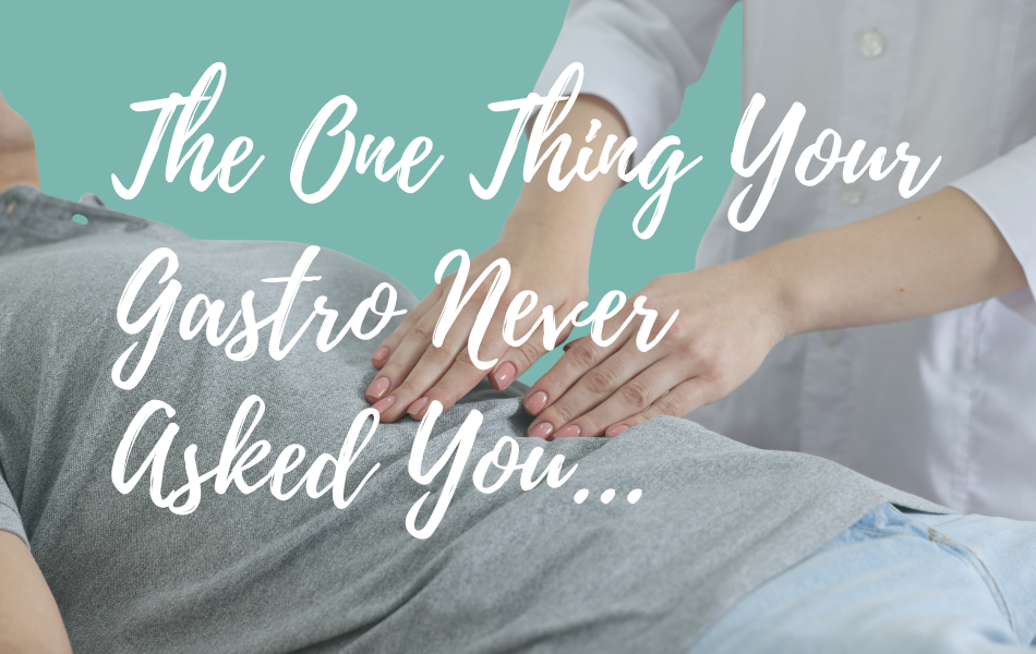 The One Thing Most Gastroenterologists Never Ask About